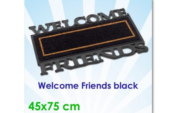 Welcome friends black
